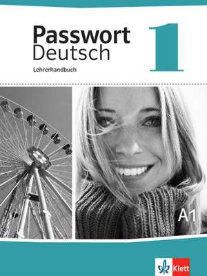 Passwort Deutsch 1. Lehrerhandbuch