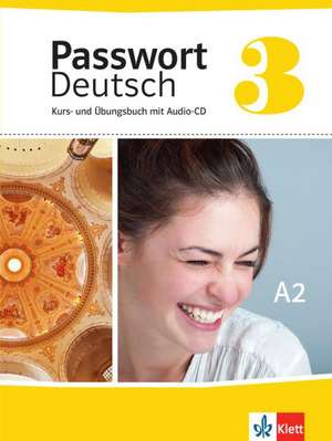 Passwort Deutsch 3. Neue Ausgabe. Kurs- und Übungsbuch mit Audio-CD