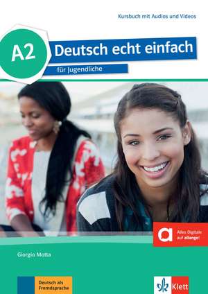 Deutsch echt einfach A2 de Giorgio Motta