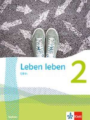 Leben leben 2. Schulbuch Klasse 7/8. Ausgabe Sachsen