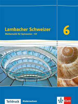 Lambacher Schweizer. Schülerbuch 6. Schuljahr. Niedersachsen G9