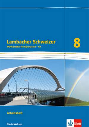 Lambacher Schweizer. 8. Schuljahr G9. Arbeitsheft plus Lösungsheft. Neubearbeitung. Niedersachsen