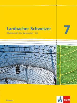 Lambacher Schweizer. 7. Schuljahr G8. Schülerbuch. Neubearbeitung. Hessen