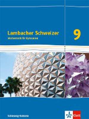 Lambacher Schweizer Mathematik 9. Schulbuch Klasse 9. Ausgabe Schleswig-Holstein