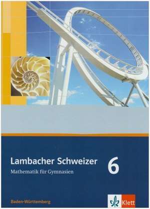 Lambacher Schweizer. 10. Schuljahr. Schülerbuch. Baden-Württemberg