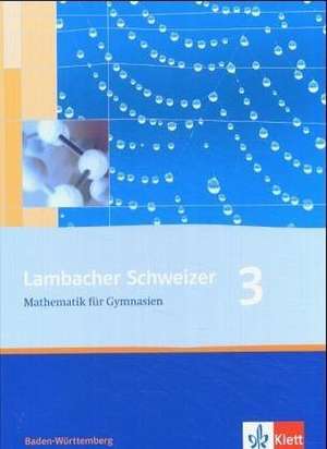 Lambacher Schweizer. 7. Schuljahr. Schülerbuch. Baden-Württemberg de August Schmid