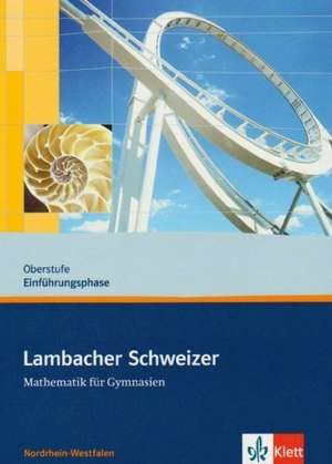 Lambacher Schweizer. 10. Schuljahr. Schülerbuch. Nordrhein-Westfalen de August Schmid