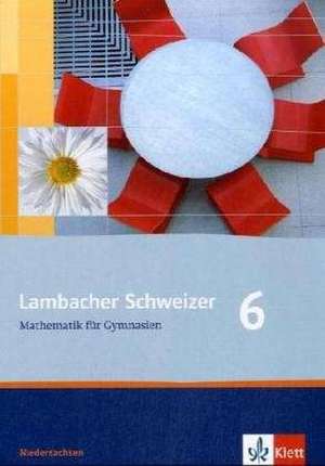 Lambacher Schweizer. 6. Schuljahr. Schülerbuch. Niedersachsen