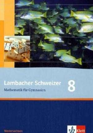 Lambacher Schweizer. 8. Schuljahr. Schülerbuch. Niedersachsen