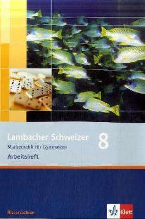 Lambacher Schweizer. 8. Schuljahr. Arbeitsheft plus Lösungsheft. Niedersachsen