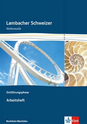 Lambacher Schweizer. Einführungsphase. Arbeitsheft plus Lösungsheft. Nordrhein-Westfalen