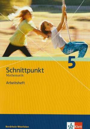 Schnittpunkt 5. Mathematik. Arbeitsheft Nordrhein-Westfalen