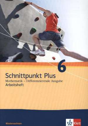 Schnittpunkt Mathematik Plus. Differenzierende Ausgabe - Niedersachsen. Arbeitsheft mit Lösungsheft. 6. Schuljahr