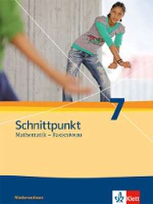 Schnittpunkt Mathematik - Ausgabe für Niedersachsen. Schülerbuch 7. Schuljahr - Basisniveau