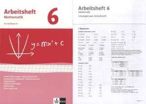 Arbeitshefte Mathematik 6. Neubearbeitung. Arbeitsheft mit Lösungsheft. Gleichungen, Funktionen, Trigonometrie, Rauminhalte, Sachthemen, Daten/Zufall