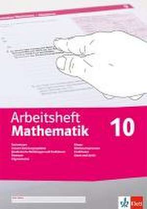 Arbeitsheft Mathematik 10. LGS, quadratische Gleichungen, Potenzen, Trigonometrie, Körper, Wachstumsprozesse, Funktionen, Daten, Zufall, Wahrscheinlichkeit