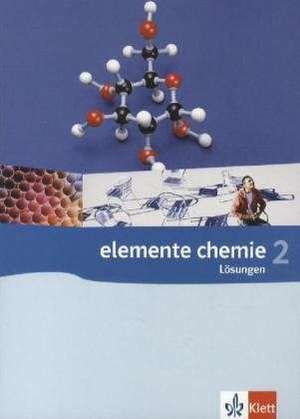 Elemente Chemie 2 - Allgemeine Ausgabe G8. Oberstufe. Lösungsheft zum Schülerbuch