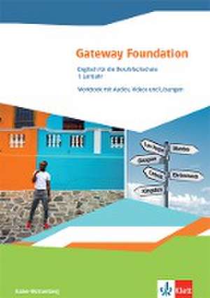 Gateway Foundation. Englisch für die Berufsfachschule. Ausgabe Baden-Württemberg