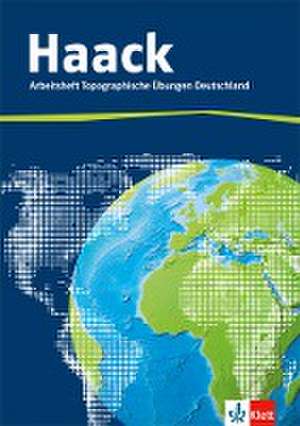 Der Haack Weltatlas. Arbeitsheft Topographische Übungen. Deutschland mit Deutschlandführerschein