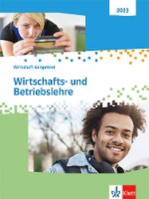 Wirtschafts- und Betriebslehre. Wirtschaft kompetent