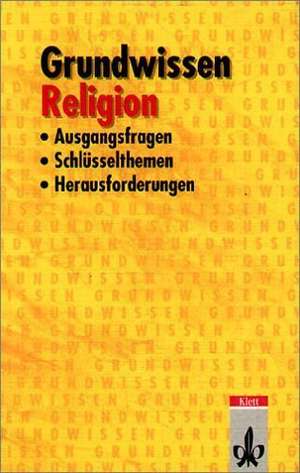 Grundwissen Religion de Richard Geisen