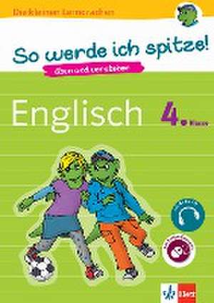 So werde ich spitze! Englisch 4. Klasse. üben und verstehen, Englisch in der Grundschule, mit Audio-CD