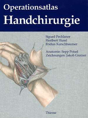 Operationsatlas Handchirurgie de Sigurd Pechlaner