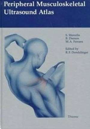 Peripheral Musculoskeletal Ultrasound Atlas de Robert F. Dondelinger