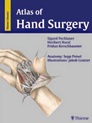 Atlas of Hand Surgery de Sigurd Pechlaner