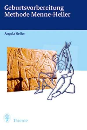 Geburtsvorbereitung Methode Menne-Heller de Angela Heller