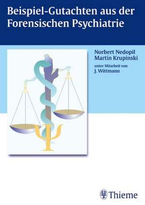 Beispiel-Gutachten aus der Forensischen Psychiatrie de Norbert Nedopil