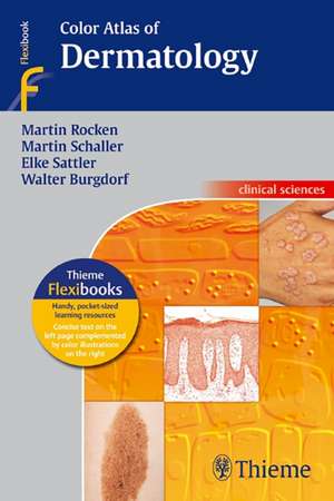 Color Atlas of Dermatology de Martin Rocken