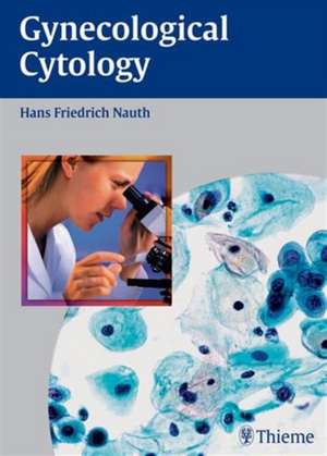 Gynecologic Cytology de Hans-Friedrich Nauth