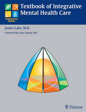 Textbook of Integrative Mental Health Care de James H. Lake