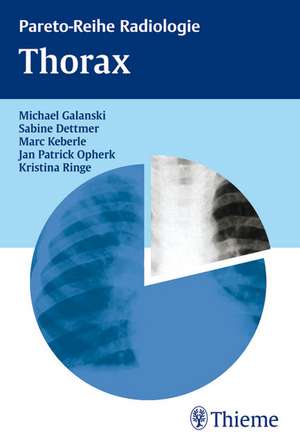 Pareto-Reihe Radiologie Thorax de Michael Galanski