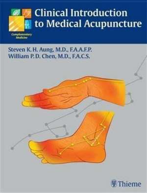 Clinical Introduction to Medical Acupuncture de Steven K.H. Aung