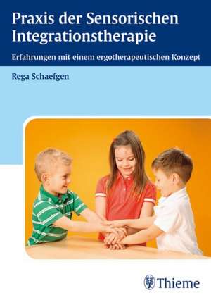 Praxis der Sensorische Integrationstherapie de Rega Schaefgen