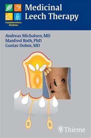 Medicinal Leech Therapy de Andreas Michalsen