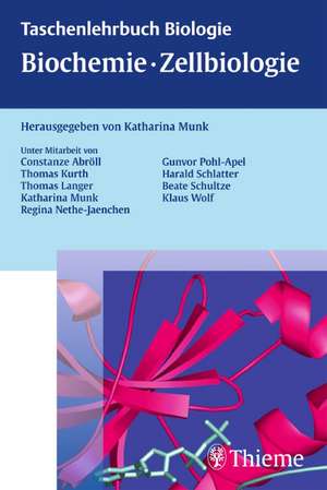 Taschenlehrbuch Biologie: Biochemie - Zellbiologie de Katharina Munk