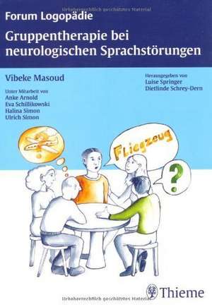 Gruppentherapie bei neurologischen Sprachstörungen de Vibeke Masoud