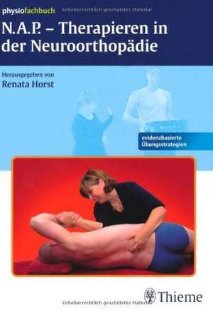 N.A.P. - Therapieren in der Neuroorthopädie de Renata Horst