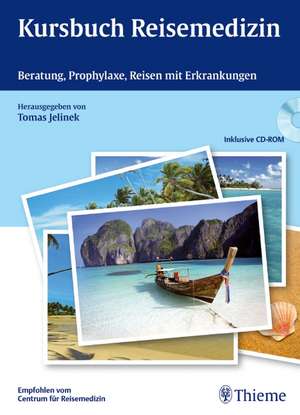 Kursbuch Reisemedizin de Tomas Jelinek