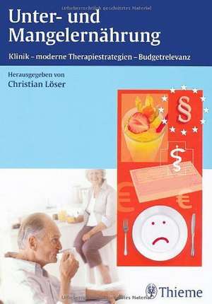 Unter- und Mangelernährung de Christian Löser