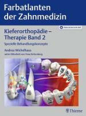 Farbatlanten der Zahnmedizin 9: Kieferorthopädie - Therapie. Band 2 de Andrea Wichelhaus