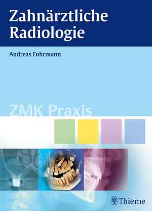 Zahnärztliche Radiologie de Andreas Fuhrmann