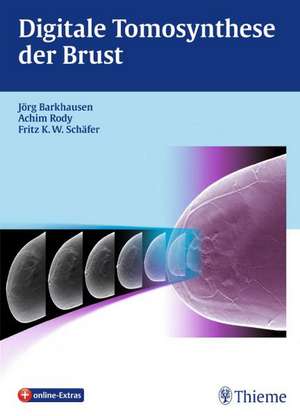 Digitale Tomosynthese der Brust de Jörg Barkhausen