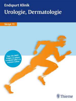 Endspurt Klinik Skript 11 Urologie, Dermatologie