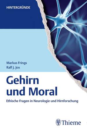 Gehirn und Moral de Markus Frings