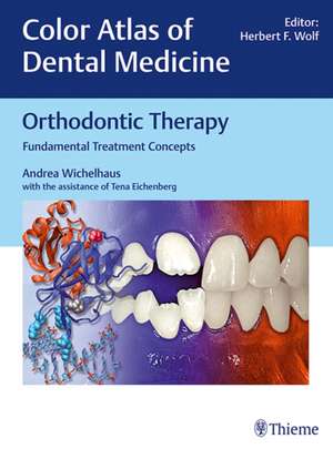 Orthodontic Therapy: Fundamental Treatment Concepts de Andrea Wichelhaus