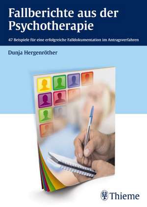 Fallberichte aus der Psychotherapie de Dunja Hergenröther